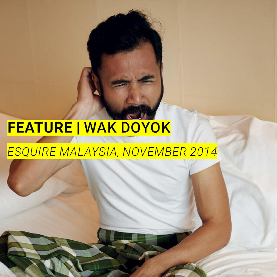 Esquire Feature Wak Doyok November 2014