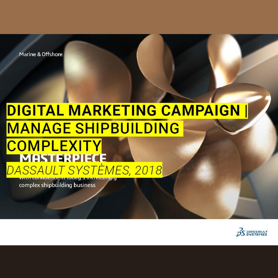 Digital Marketing Campaign Marine and Offshore Manage Shipbuilding Complexity Dassault Systèmes 2018