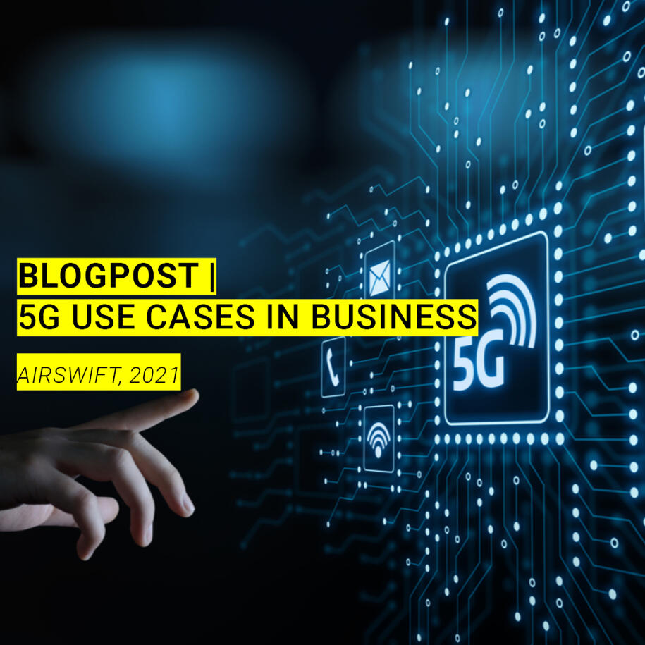5G Use Cases in Business Airswift 2021